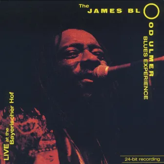 Live at the Bayerischer Hof by James Blood Ulmer