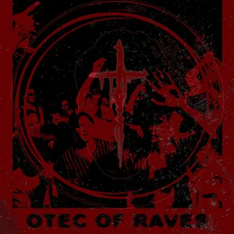 OTEC OF RAVES by OTEC