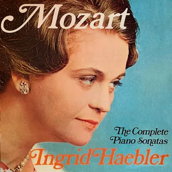 Mozart: The Complete Piano Sonatas by Ingrid Haebler