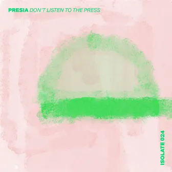 Don't Listen To The Press by Presia