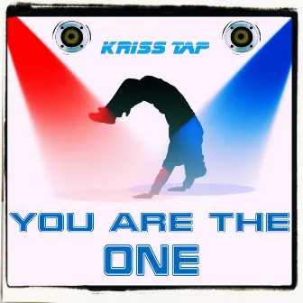 You Are the One by Kriss Tap