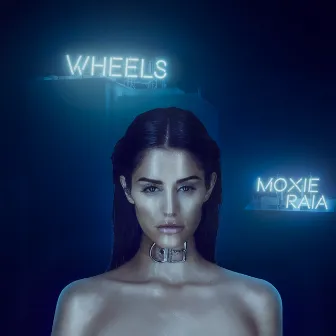 Wheels by Moxie Raia