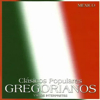 Clásicos Populares Gregorianos: México by Gregorianos