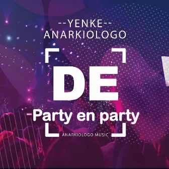 De Party en Party by Anarkiologo