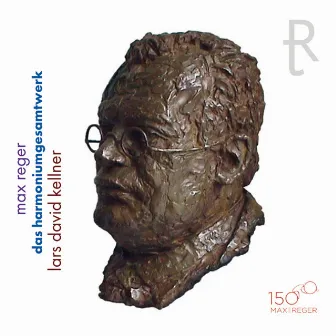 Max Reger - das Harmoniumgesamtwerk by Max Reger