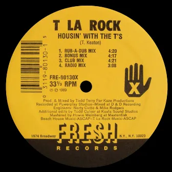 Housin' With The T's / T-n-Off by T La Rock