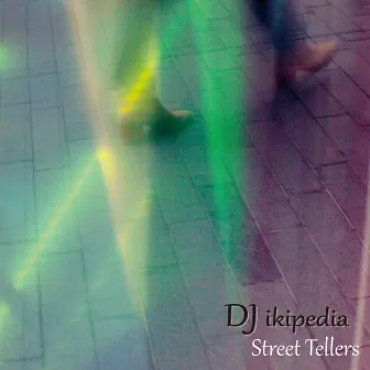 Street Tellers by DJ ikipedia