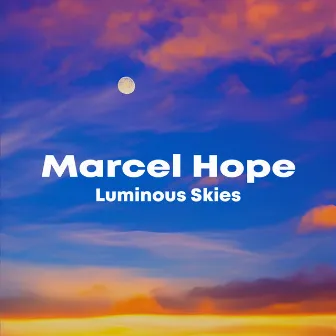 Luminous Skies by Marcel Hope