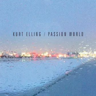 Passion World by Kurt Elling