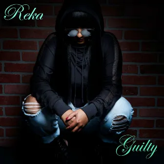 Guilty by Reka