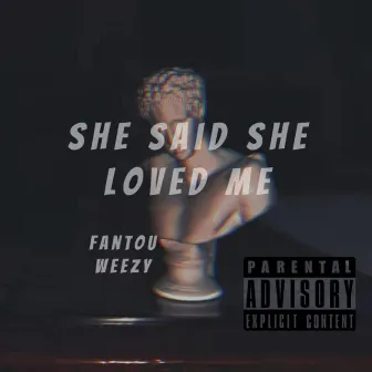 She said she loved me(feat.weezy) by Weezy