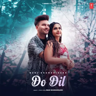 Do Dil by Mani Bhawanigarh