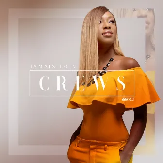 Jamais loin by Crews