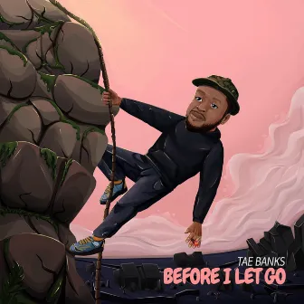 Before I Let Go by Tae Banks