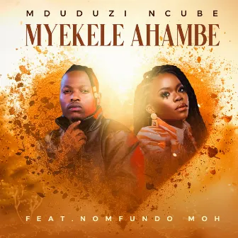 Myekele Ahambe by Mduduzi Ncube