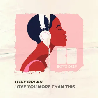 Love You More Than This by Luke Orlan