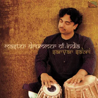 Sarvar Sabri: Master Drummer of India by Sarvar Sabri