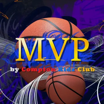 M-V-P by Compton Kidz Club