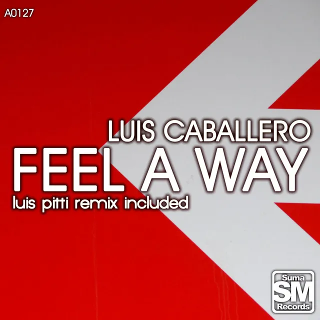 Feel a Way - Luis Pitti Remix