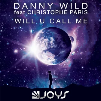 Will U Call Me (feat. Christophe Paris) by Danny Wild