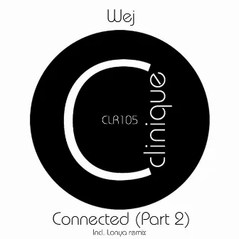 Connected, Pt. 2 by Wej