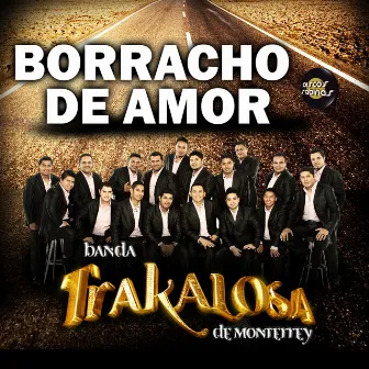 Borracho de Amor by Edwin Luna y La Trakalosa de Monterrey