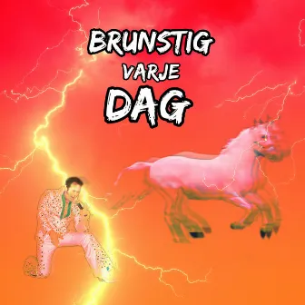 Brunstig varje dag by Discodrängen