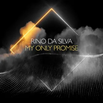 My Only Promise by Rino da Silva