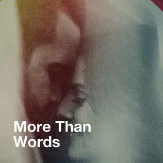 More Than Words by Unknown Artist