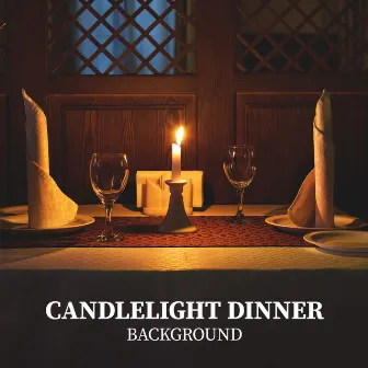 Candlelight Dinner Background by The Ultimate Maker