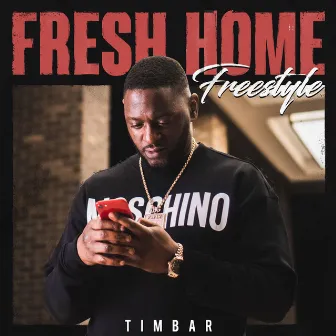 Fresh Home Freestyle by Timbar