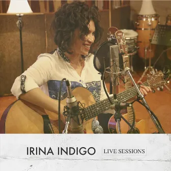 Live Sessions by Irina Indigo