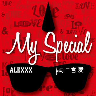 My Special feat. 二宮 愛 by ALEXXX