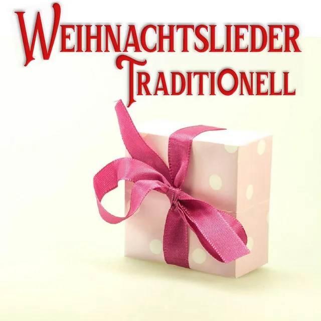 Weihnachtslieder Traditionell