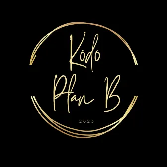 Plan B by Kodo