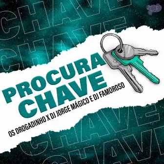 Procura Chave by Dj Famoroso