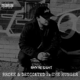 Broke & Dedicated 2: The Hunger by RhymeSight