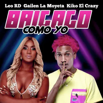 Bailalo Como Yo by Gailen La Moyeta