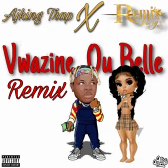 Vwazine Ou Belle 2 by AjKing Trap