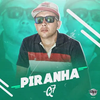 Piranha by MC Q7