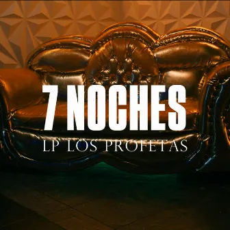 7 Noches by LP Los Profetas