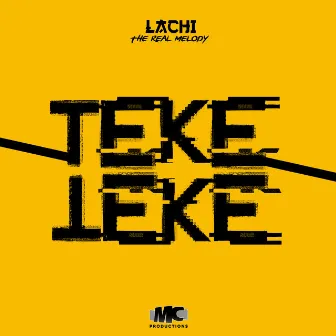 Teke Teke by Lachi The Real Melody