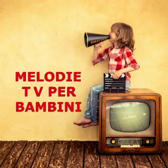 Melodie TV per Bambini by Bambini Music