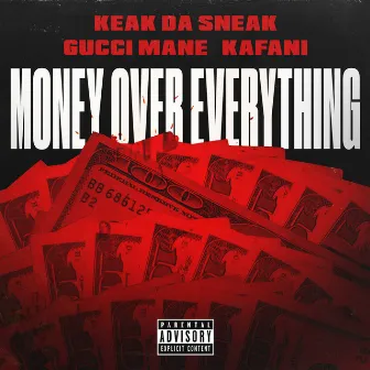 Money Over Everything by Keak Da Sneak