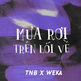 Mưa Rơi Trên Lối Về by Weka