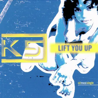 Lift You Up by K5