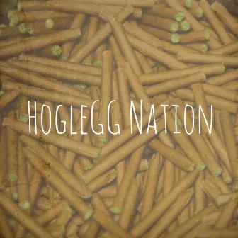 Hoglegg Nation by Gwadcip$