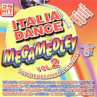 Italia Dance Megamedley Vol. 2 -Tutte Da Ballare E Cantare Cover Version by 2