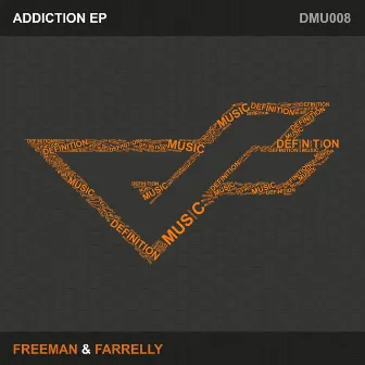 Addiction EP by Freeman & Farrelly