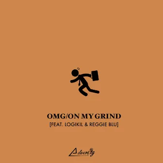 OMG/On My Grind by Reggie Blu